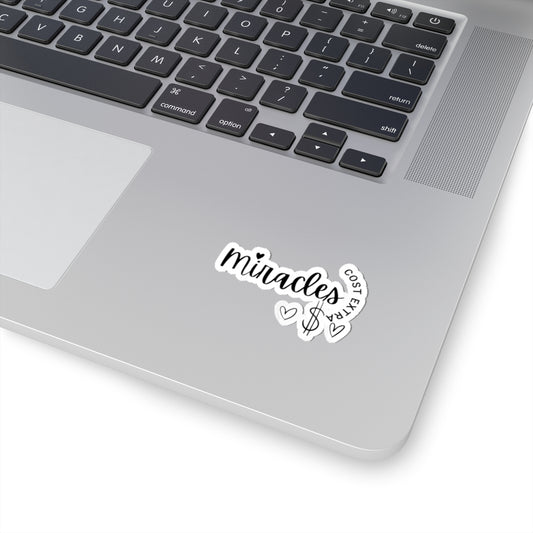 Miracles Cost Extra Kiss-Cut Stickers | Trendy Laptop Decals, Inspirational Quote Stickers, Gift for Friends, Motivational Decor